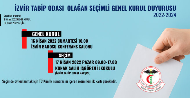 2022-2024 Dönemi İzmir Tabip Odası Seçimli Olağan Genel Kurulu Duyurusu